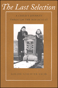 The Last Selection: A Child's Journey Through the Holocaust